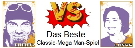 TOMMY vs. LUKAS: Classic-Mega Man: Welches ist der beste Teil? Teil 3