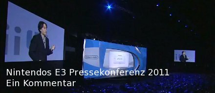 Kommentar: Die Nintendo-E3-Pressekonferenz 2011