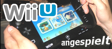 Die Nintendo Wii U angespielt - Ersteindrücke der Redaktion 